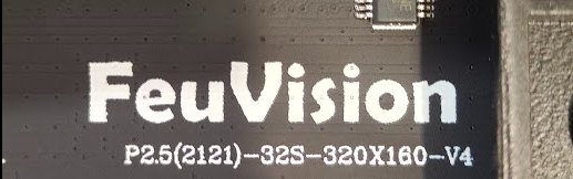 Маркировка модуля: FeuVision P2.5(2121)-32S-320X160-V4